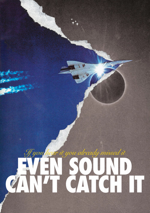Even sound can't catch it
