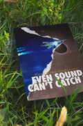 Even sound can't catch it