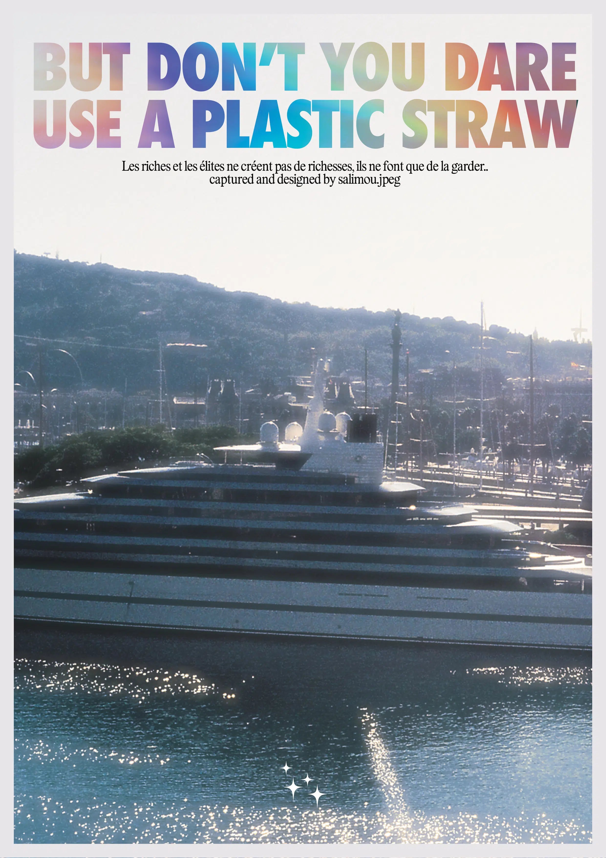 But don't you dare use a plastic straw
